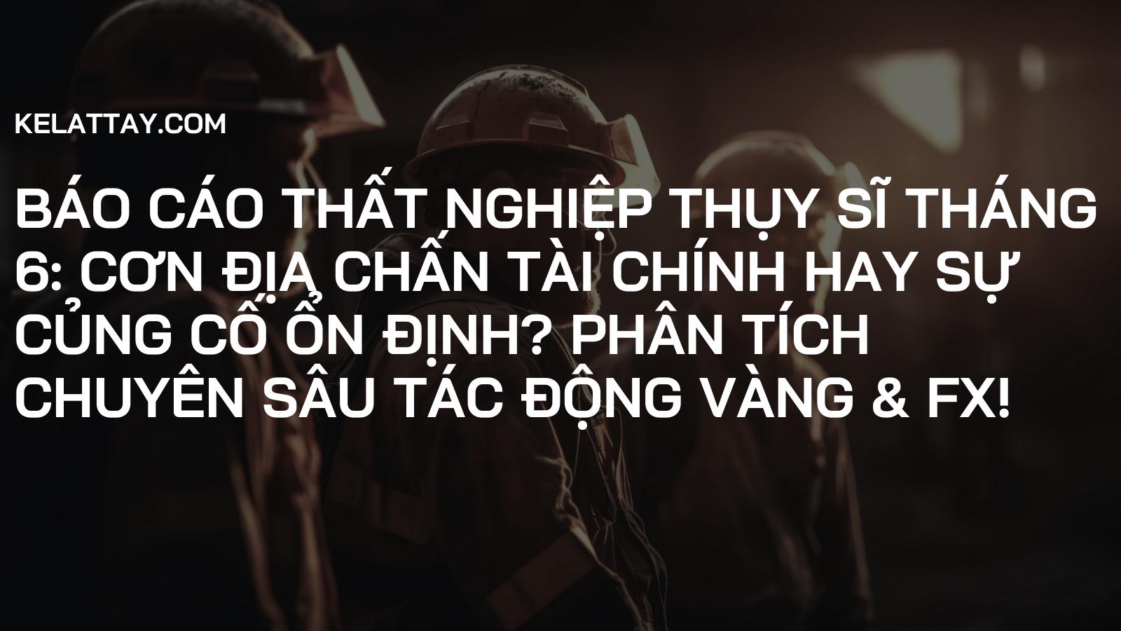 Báo Cáo Thất Nghiệp Thụy Sĩ Tháng 6: Cơn Địa Chấn Tài Chính Hay Sự Củng Cố Ổn Định? Phân Tích Chuyên Sâu Tác Động Vàng & FX!