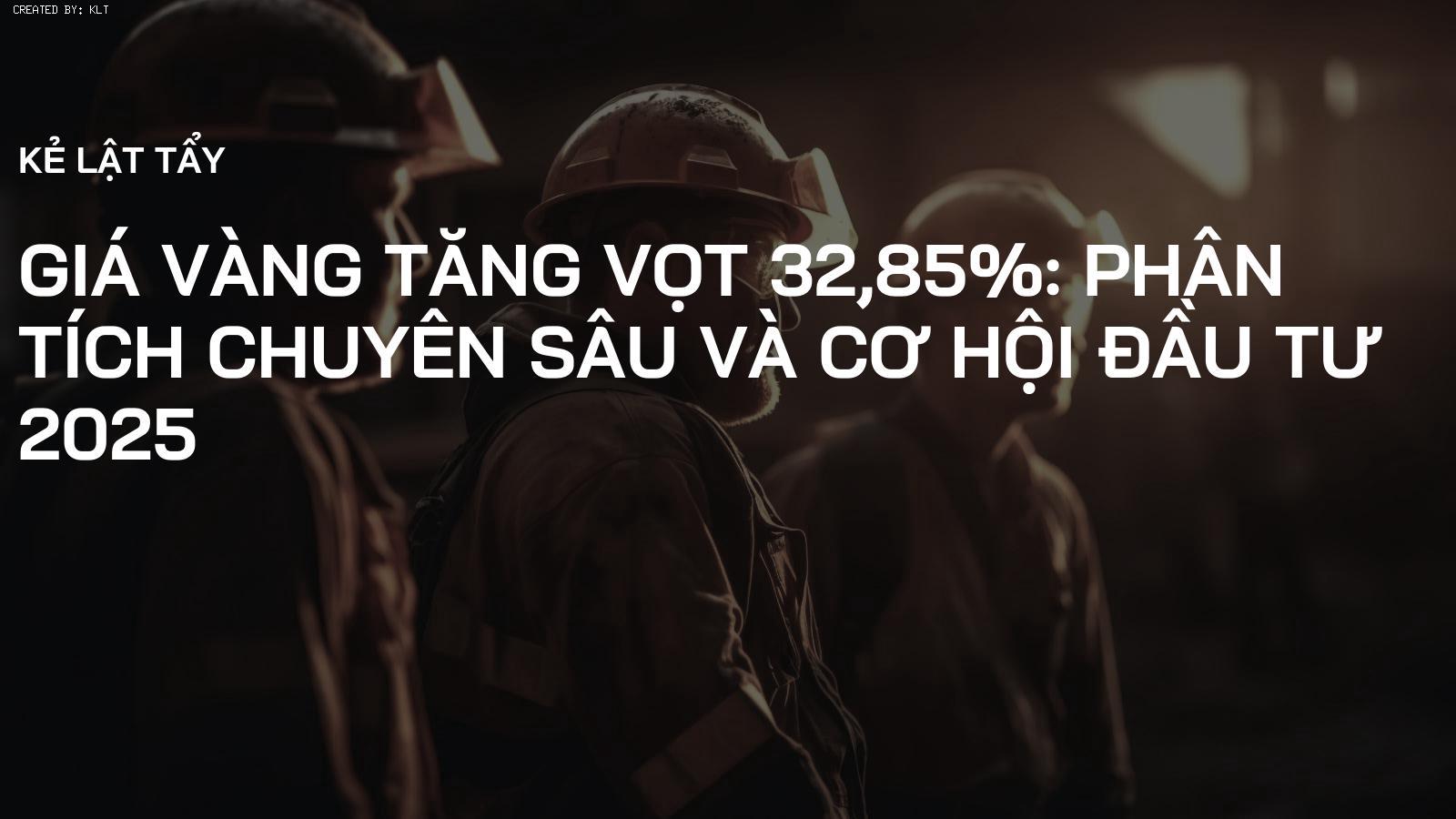 Giá Vàng Tăng Vọt 32,85%: Phân Tích Chuyên Sâu và Cơ Hội Đầu Tư 2025
