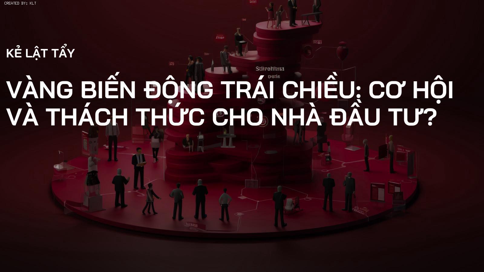 Vàng biến động trái chiều: Cơ hội và thách thức cho nhà đầu tư?
